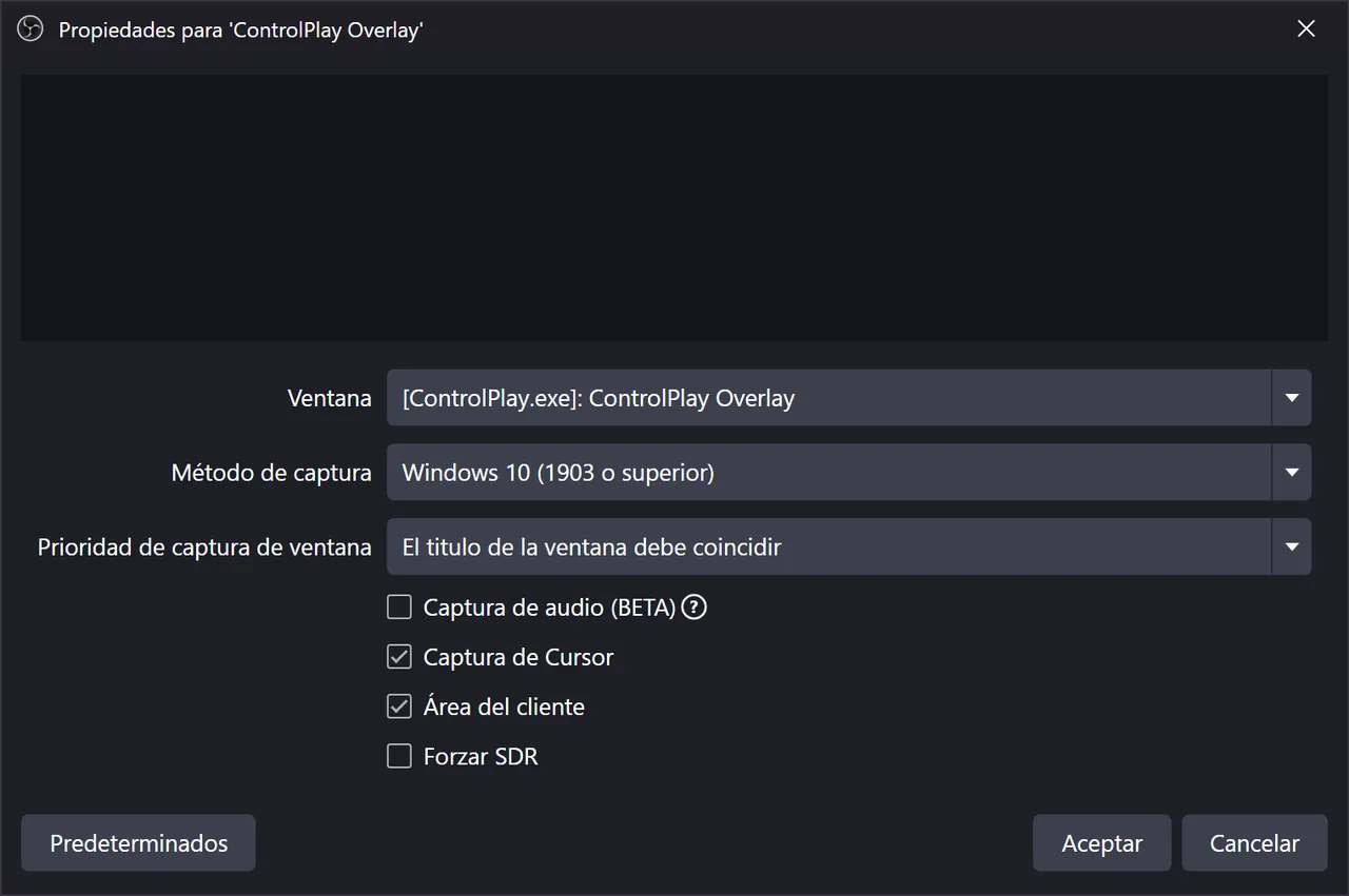 Propiedades de la Captura de ventana de OBS con la ventana de ControlPlay Overlay, el método Windows 10 (1903 o superior) y El titulo de la ventana debe coincidir
